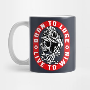 Born to Lose Live to Win Mug